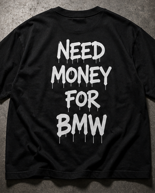 Need Money For BMW Oversized Graphic Tee – Black