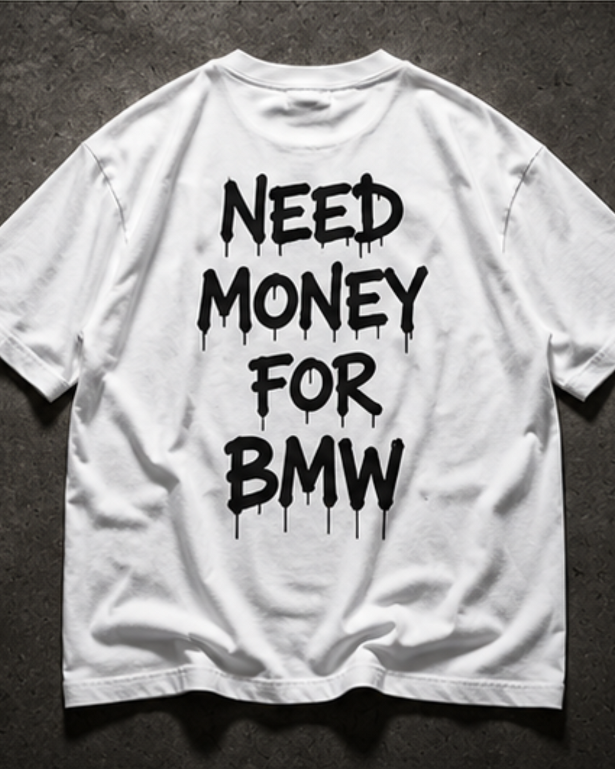 Need Money For BMW Oversized Graphic Tee-White