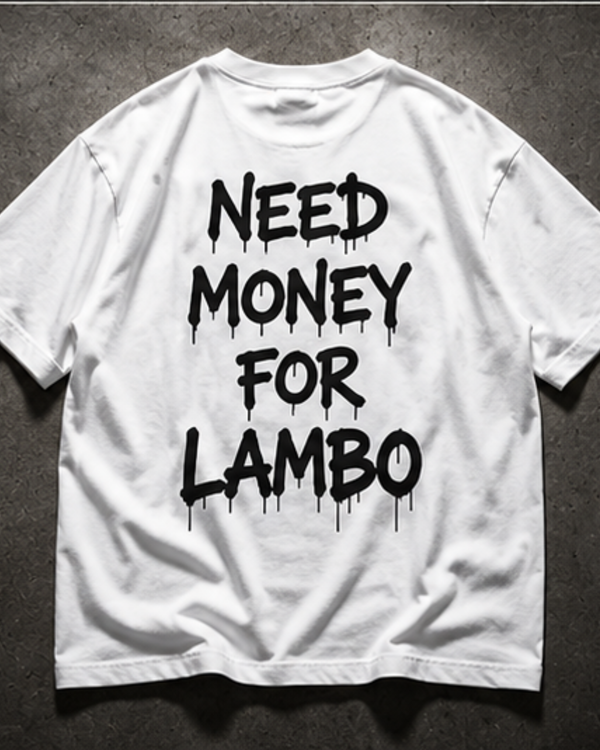 Need Money For Lambo Oversized Graphic Tee – White